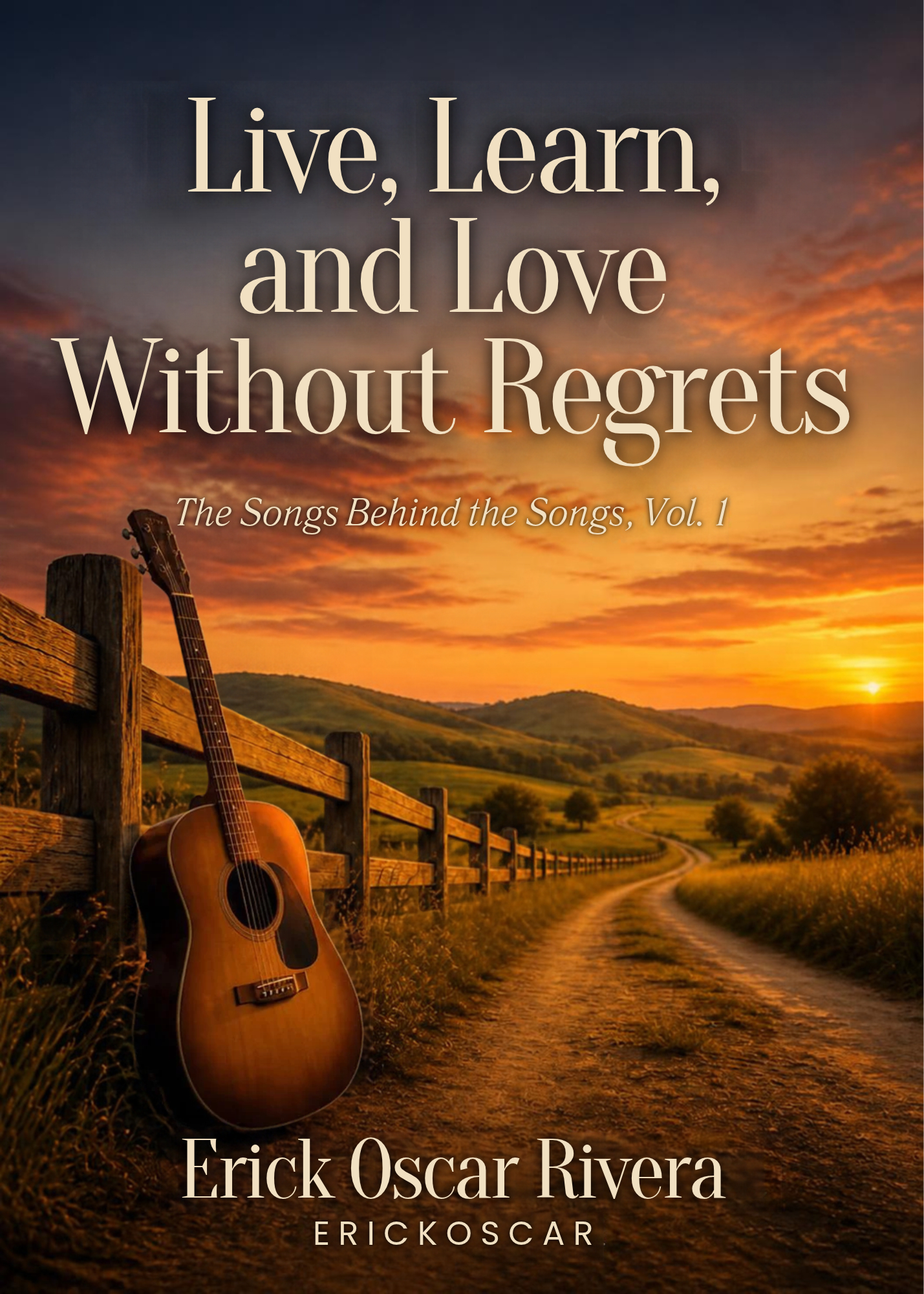 Live, Learn, and Love Without Regrets: The Songs Behind the Songs, Vol. 1 cover